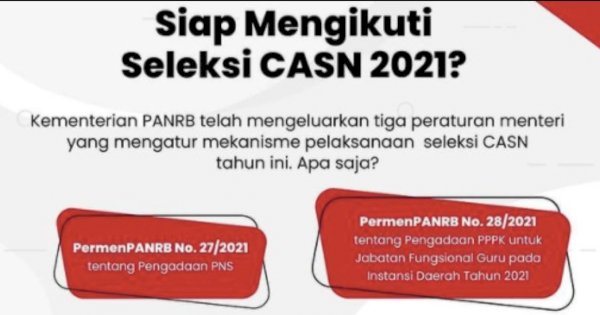 Berikut Pedoman Seleski CPNS Tahun 2021 dari KemenpanRB