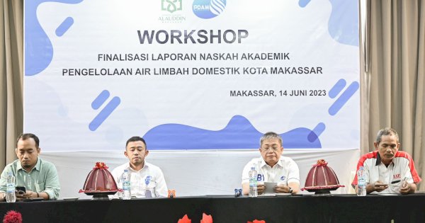 PDAM Makassar-UIN Alauddin Gelar Workshop Jelang Finalisasi Laporan Naskah Akademik Pengelolaan Air Limbah Domestik