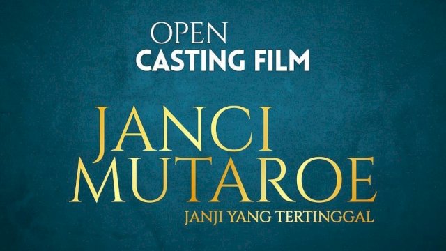 Film Janci Mutaroe Open Casting untuk Talenta Berbakat, Ini Syaratnya