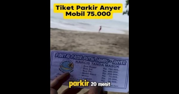 Pengunjung Ini Protes Tarif Masuk Pantai Anyer, Parkir 20 Menit Bayar Rp75 Ribu 