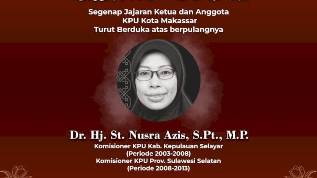 Mantan Anggota KPU Sulsel Nusra Azis Meninggal Dunia