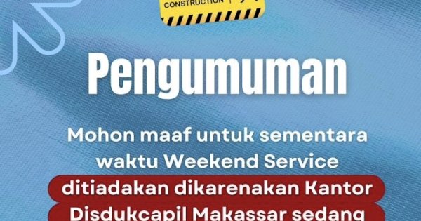 Renovasi Ruang Pelayanan, Disdukcapil Makassar Hentikan Sementara Weekend Service