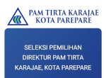 Pemkot Parepare Buka Seleksi Direktur Perumda Tirta Karajae