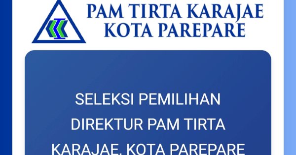 Pemkot Parepare Buka Seleksi Direktur Perumda Tirta Karajae