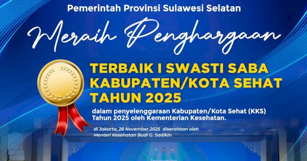 Pemprov Sulsel Raih Penghargaan Terbaik 1 Swasti Saba Kabupaten/Kota Sehat 2025