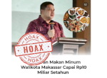 Pemkot Makassar Tegas: Isu Anggaran Rp10 Miliar untuk Makan Minum Wali Kota adalah Hoaks