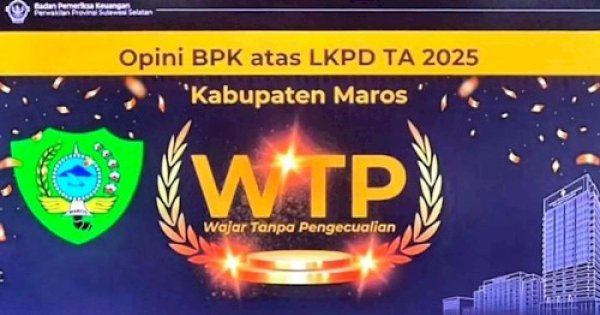 Pemkab Maros Kembali Raih Opini WTP atas LKPD Tahun Anggaran 2025