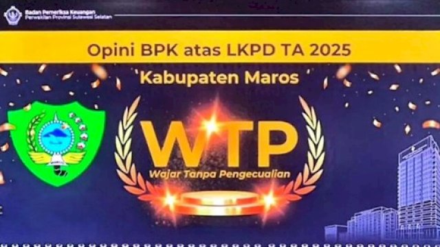 Pemkab Maros Kembali Raih Opini WTP atas LKPD Tahun Anggaran 2025